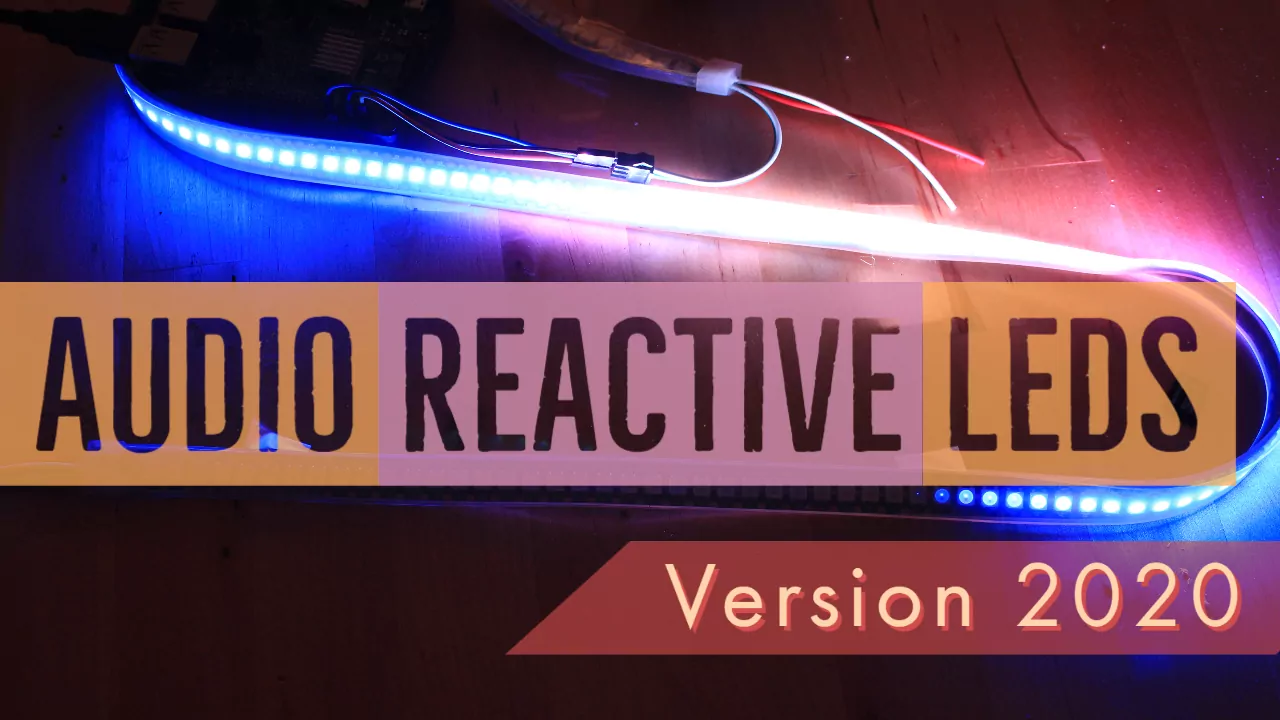 Audio Reactive LEDs with Raspberry Pi - 2020 Update