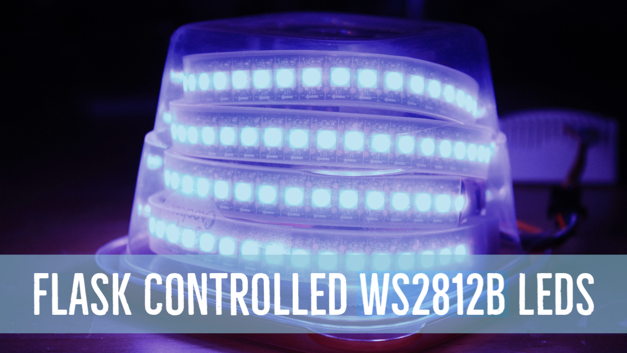 Rasbperry Pi Flask Controlled WS2812b LEDs